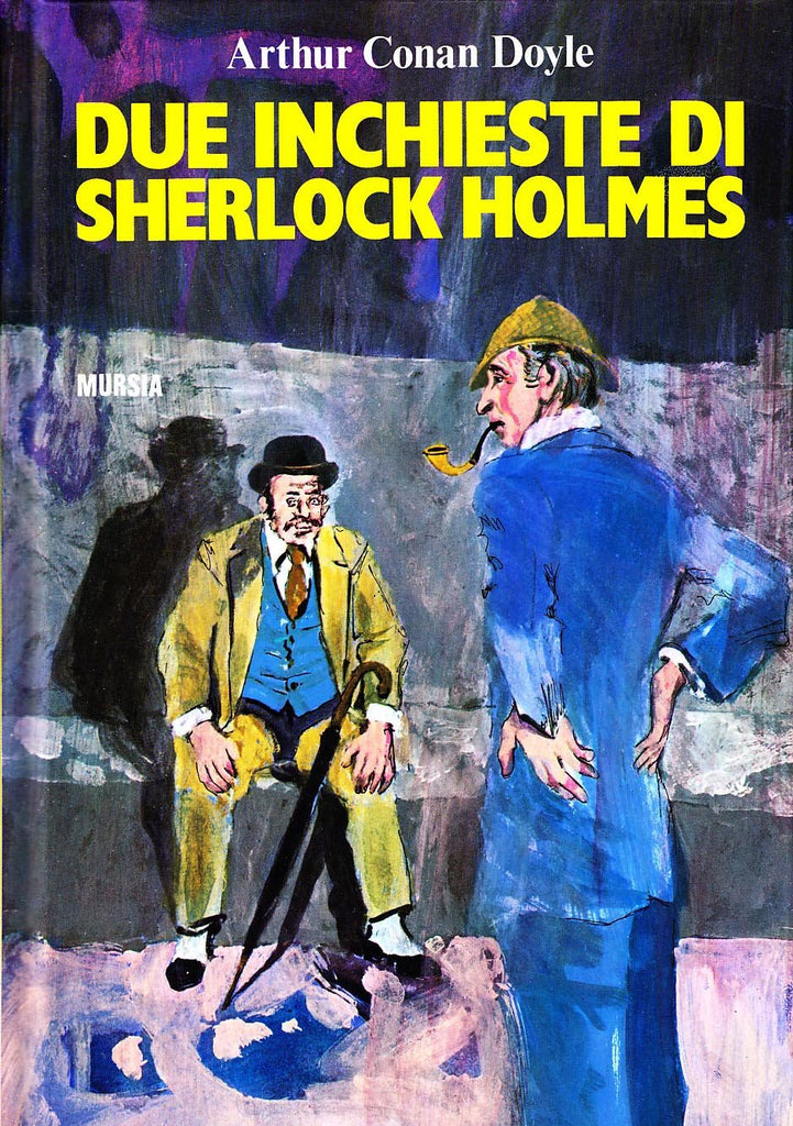 Doyle A.C.: Due inchieste di Sherlock Holmes