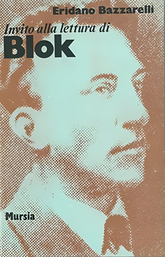 Invito alla lettura di Blok (di Bazzarelli Eridano)