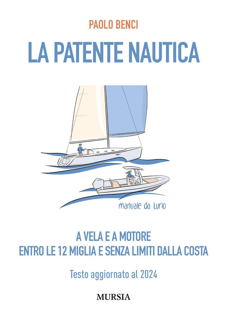 Paolo Benci: La Patente Nautica a vela e a motore entro le 12 miglia e senza limiti dalla costa