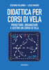 Stefano Palumbo - Lucia Mauro: Didattica per corsi di vela. Progettare, organizzare e gestire un corso di vela