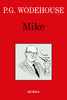 Pelham Grenville Wodehouse: Mike