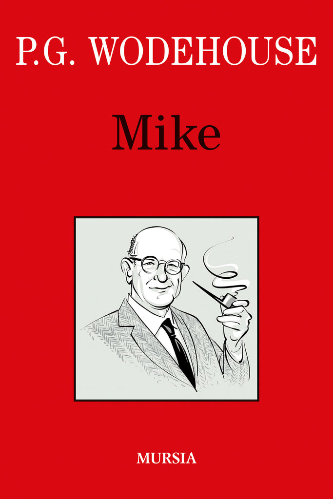 Pelham Grenville Wodehouse: Mike