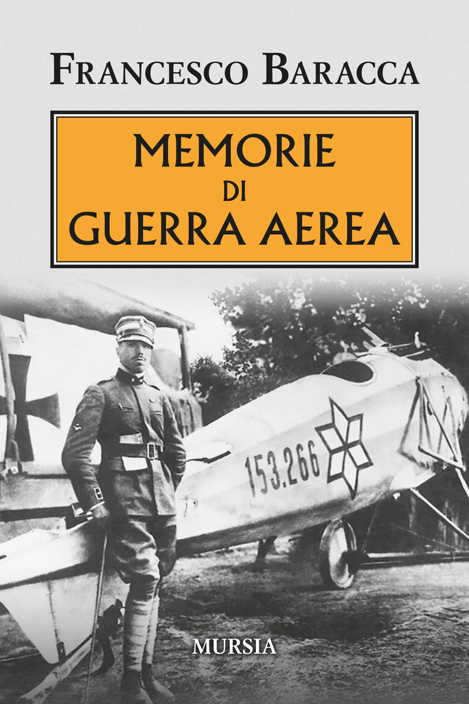 Francesco Baracca: Memorie di guerra aerea