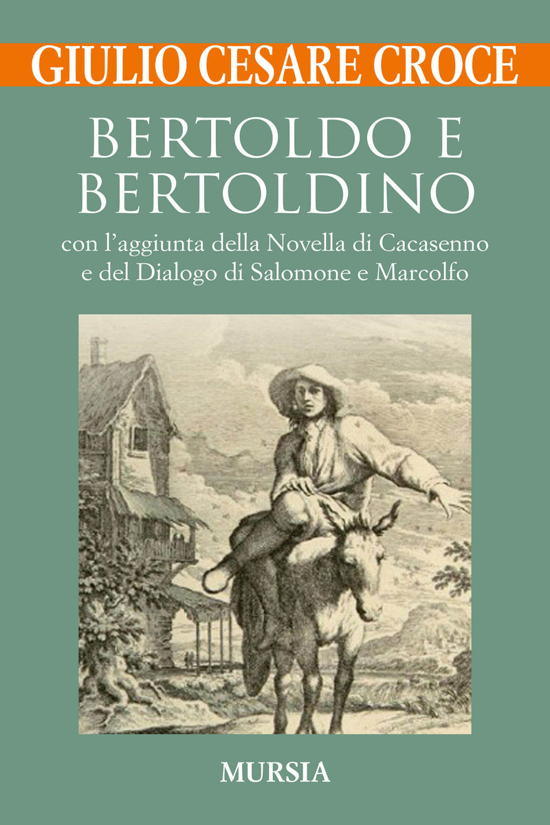 Croce G.C.: Bertoldo e Bertoldino – Ugo Mursia Editore