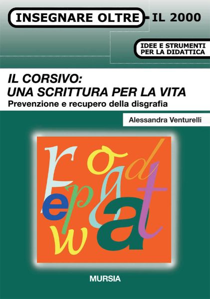 Venturelli A.: Il corsivo: Una scrittura per la vita – Ugo Mursia Editore